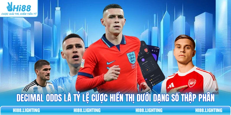 Decimal Odds Là Gì? Cách Tính Tỷ Lệ Cược Thập Phân Chuẩn 2 Decimal Odds là tỷ lệ cược hiển thị dưới dạng số thập phân