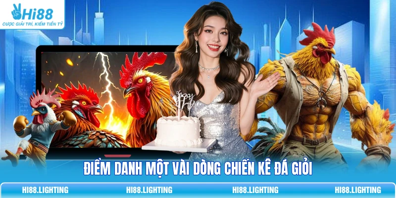 5 Hình Thức Cá Cược Đá Gà Online Được Ưa Chuộng Nhất 4 Điểm danh một vài dòng chiến kê đá giỏi