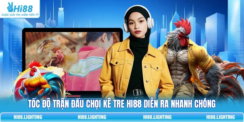 Đá Gà Tre Là Gì? Đặc Điểm Của Các Trận Đá Gà Tre Hay 4 Tốc độ trận đấu chọi kê tre Hi88 diễn ra nhanh chóng